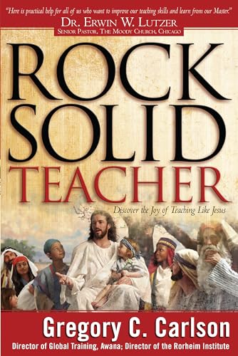 Imagen de archivo de Rock-Solid Teacher: Discover the Joy of Teaching Like Jesus a la venta por BooksRun