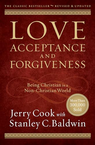 Beispielbild fr Love, Acceptance, and Forgiveness: Being Christian in a Non-Christian World zum Verkauf von BooksRun