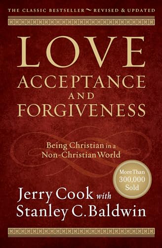 Imagen de archivo de Love, Acceptance, and Forgiveness: Being Christian in a Non-Christian World a la venta por BooksRun