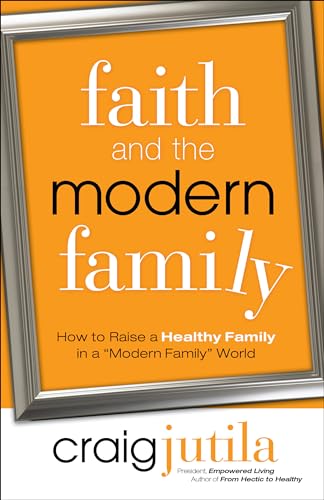 Beispielbild fr Faith and the Modern Family zum Verkauf von Wonder Book