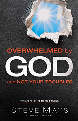 Stock image for Overwhelmed by God and Not Your Troubles for sale by Revaluation Books