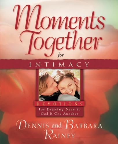 Beispielbild fr Moments Together for Intimacy zum Verkauf von BooksRun