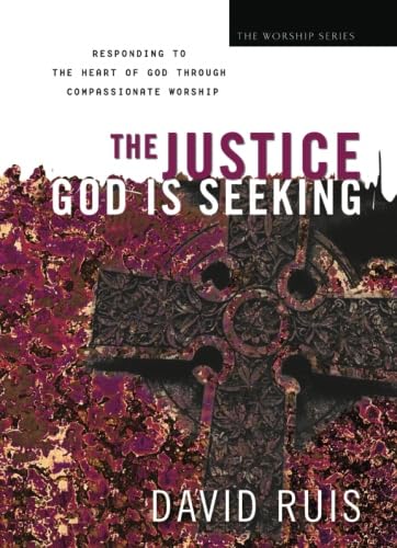 Beispielbild fr The Justice God Is Seeking (The Worship Series) zum Verkauf von Books Unplugged