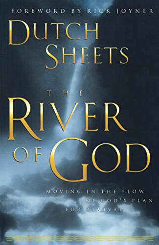 9780764215810: The River of God: Moving in the Flow of God's Plan for Revival