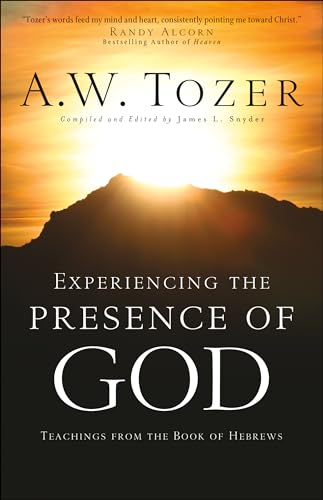 9780764216183: Experiencing the Presence of God: Teachings from the Book of Hebrews