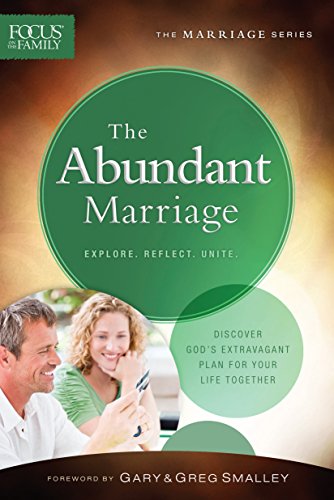 Beispielbild fr The Abundant Marriage : Discover God's Extravagant Plan for Your Life Together zum Verkauf von Better World Books