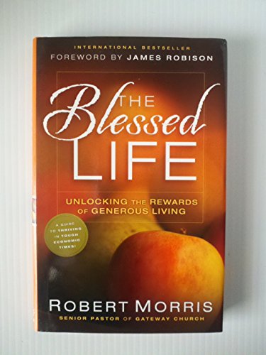 Imagen de archivo de The Blessed Life: Unlocking the Rewards of Generous Living a la venta por AwesomeBooks