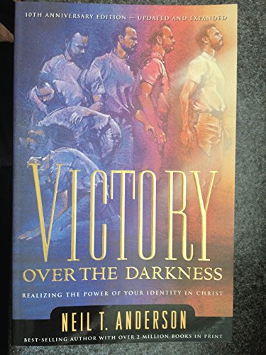 9780764217173: Victory Over the Darkness: Realize the Power of Your Identity in Christ (The Victory Over the Darkness Series)