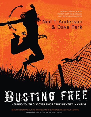 9780764217197: Busting Free: Helping Youth Discover Their True Identity in Christ