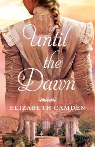 9780764217203: Until the Dawn: (A Sweeping Romance with Historical Depth set in early 20th century Hudson River Valley, New York)