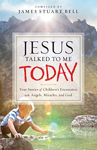Beispielbild fr Jesus Talked to Me Today: True Stories of Children's Encounters with Angels, Miracles, and God zum Verkauf von Gulf Coast Books
