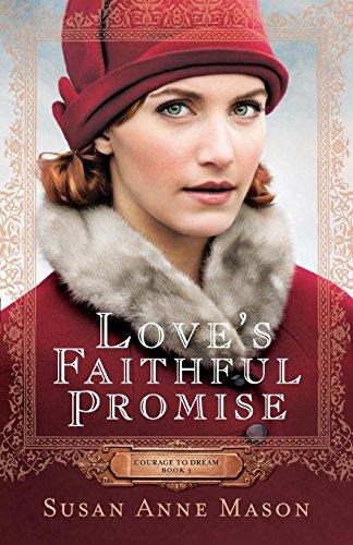 Beispielbild fr Love?s Faithful Promise (Courage to Dream) zum Verkauf von Your Online Bookstore