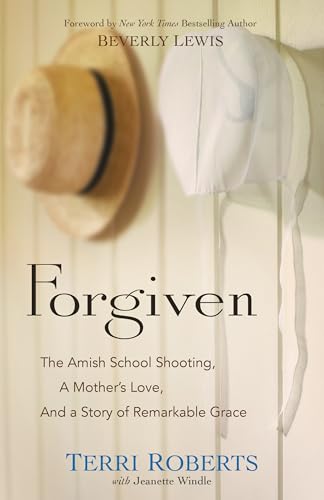 

Forgiven: The Amish School Shooting, a Mother's Love, and a Story of Remarkable Grace [signed] [first edition]