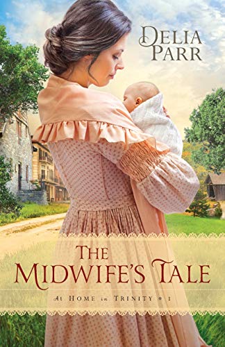 9780764217333: The Midwife's Tale (At Home in Trinity)