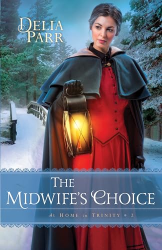9780764217340: The Midwife's Choice (At Home in Trinity)