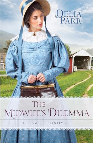 Imagen de archivo de The Midwife's Dilemma (At Home in Trinity) a la venta por Better World Books