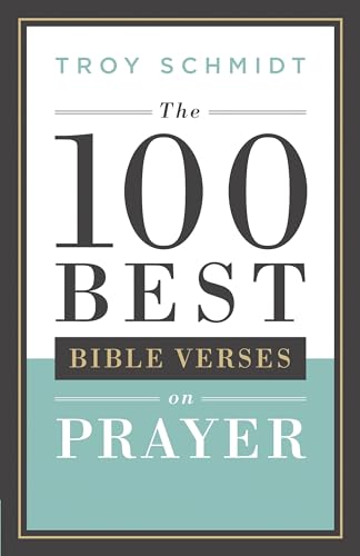 Stock image for 100 Best Bible Verses on Prayer for sale by Reliant Bookstore