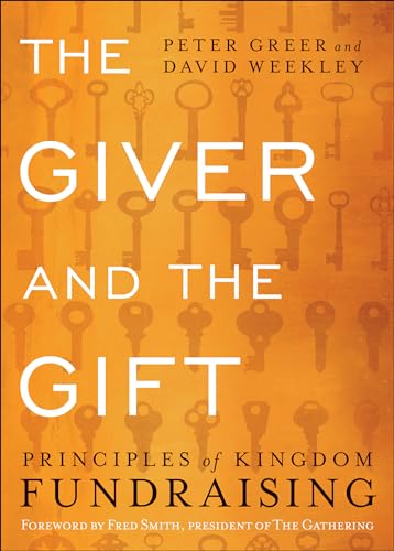 Beispielbild fr The Giver and the Gift: Principles of Kingdom Fundraising zum Verkauf von SecondSale