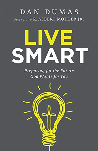 Beispielbild fr Live Smart: Preparing for the Future God Wants for You zum Verkauf von Gulf Coast Books