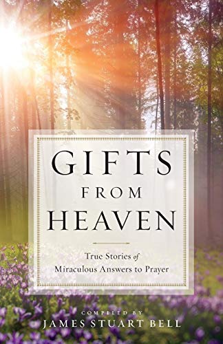Beispielbild fr Gifts From Heaven: True Stories of Miraculous Answers to Prayer zum Verkauf von WorldofBooks