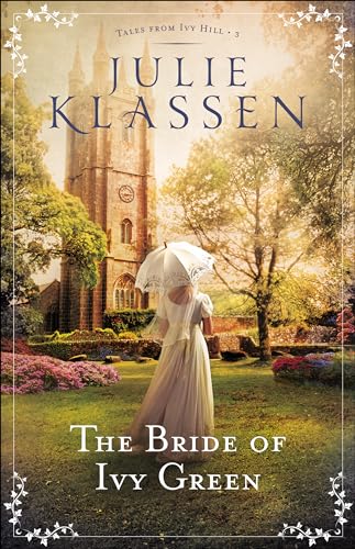 Stock image for The Bride of Ivy Green: (An English Historical Regency Romance Novel) (Tales from Ivy Hill) for sale by KuleliBooks