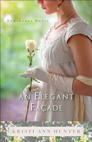 9780764218255: An Elegant Faade (Hawthorne House)