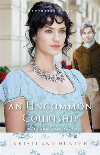 Stock image for An Uncommon Courtship (Hawthorne House) for sale by Jenson Books Inc