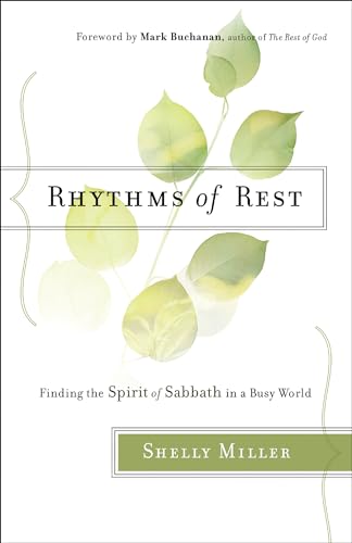 9780764218439: Rhythms of Rest: Finding the Spirit of Sabbath in a Busy World