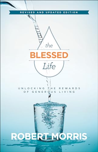 Stock image for The Blessed Life: Unlocking the Rewards of Generous Living for sale by AwesomeBooks