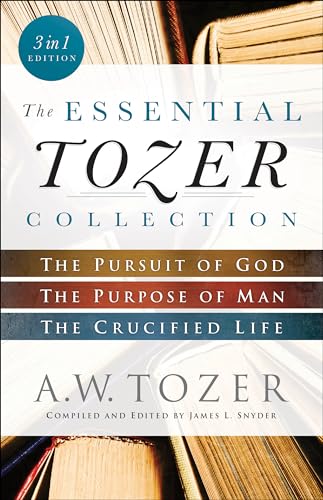 Imagen de archivo de The Essential Tozer Collection: The Pursuit of God, The Purpose of Man, and The Crucified Life a la venta por KuleliBooks