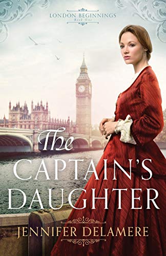 Imagen de archivo de The Captain's Daughter (London Beginnings) a la venta por SecondSale