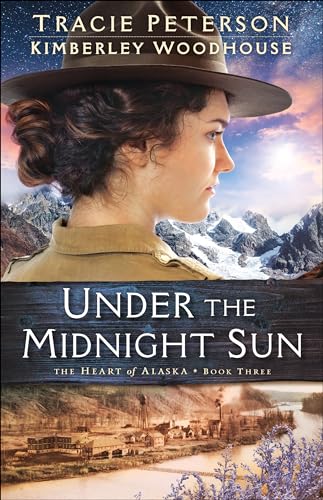 Imagen de archivo de Under the Midnight Sun (The Heart of Alaska) a la venta por Half Price Books Inc.