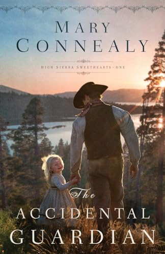 Stock image for The Accidental Guardian: (An Inspirational Historical Western Mountain Romance) (High Sierra Sweethearts) for sale by ZBK Books