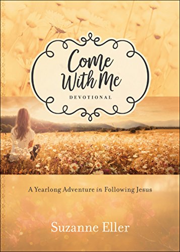 Beispielbild fr Come with Me Devotional : A Yearlong Adventure in Following Jesus zum Verkauf von Better World Books