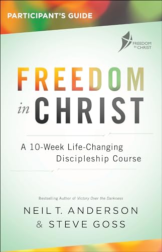Beispielbild fr Freedom in Christ Participant's Guide: A 10-Week Life-Changing Discipleship Course zum Verkauf von WorldofBooks