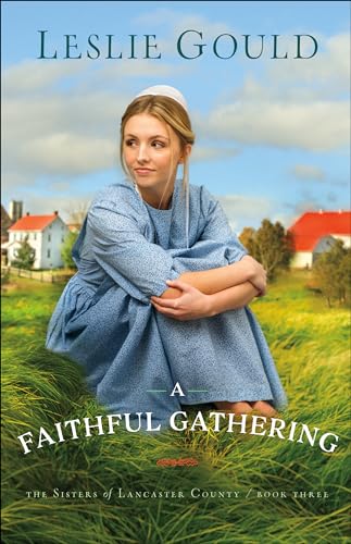 Stock image for A Faithful Gathering (The Sisters of Lancaster County) for sale by ZBK Books