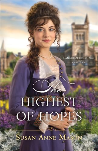 Stock image for The Highest of Hopes (Canadian Crossings) for sale by Jenson Books Inc