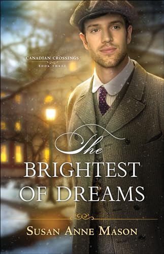 Stock image for The Brightest of Dreams (Canadian Crossings) for sale by Jenson Books Inc