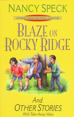 Beispielbild fr Blaze on Rocky Ridge : And Other Stories with Take-Away Value zum Verkauf von Better World Books