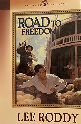 Road to Freedom (Between Two Flags Series #4) (9780764220289) by Roddy, Lee