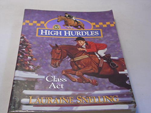 Beispielbild fr Class Act (High Hurdles #10) zum Verkauf von Reliant Bookstore