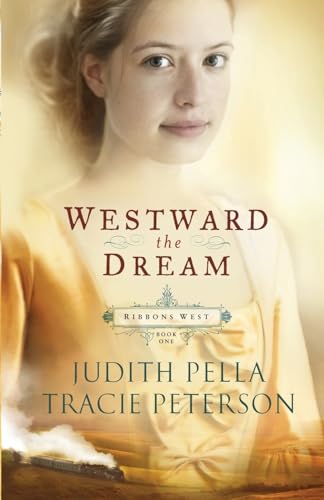 Imagen de archivo de Westward the Dream (Ribbons West) a la venta por Gulf Coast Books