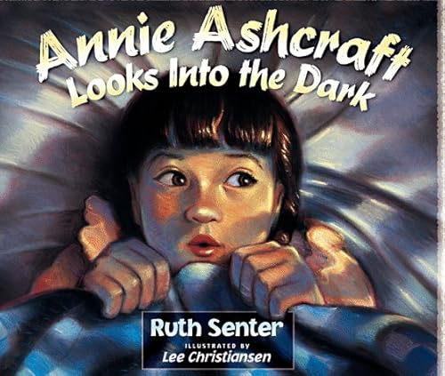 Annie Ashcraft Looks into the Dark (9780764220951) by Senter, Ruth Hollinger