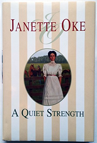 Stock image for A Quiet Strength (Prairie Legacy Series #3) for sale by Ergodebooks