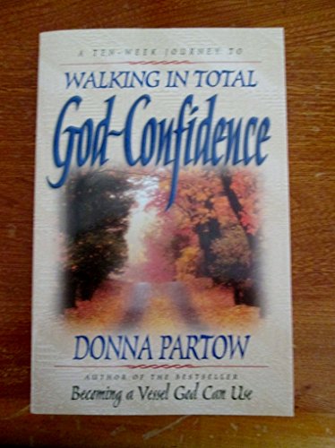 Beispielbild fr Walking in Total God-Confidence zum Verkauf von SecondSale