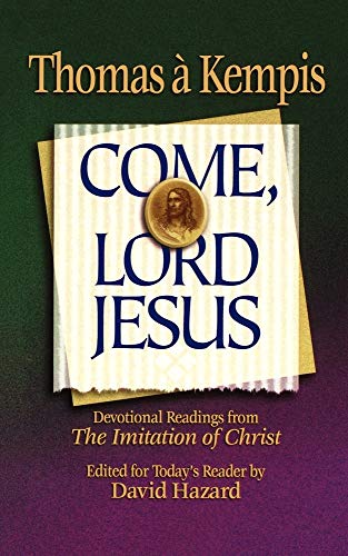 9780764221910: Come, Lord Jesus (Rekindling the Inner Fire)