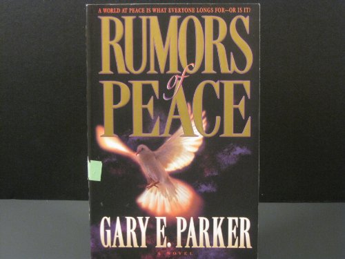 Stock image for Rumors of Peace: A World at Peace Is What Everyone Longs For-Or Is It? for sale by SecondSale