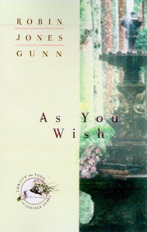 9780764222733: As You Wish (Christy and Todd: College Years)