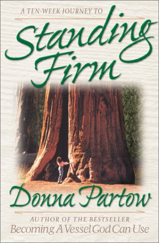 Standing Firm (Ten-Week Journey) - Donna Partow