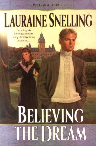 9780764223181: Believing the Dream (RETURN TO RED RIVER)